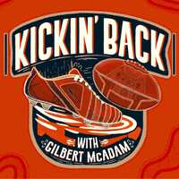 Kickin' Back With Gilbert McAdam - Episode 27