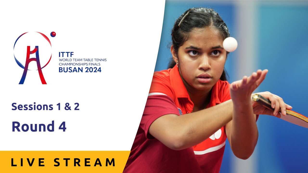 Round 4 - Live Stream - ITTF World Team Championships 2024