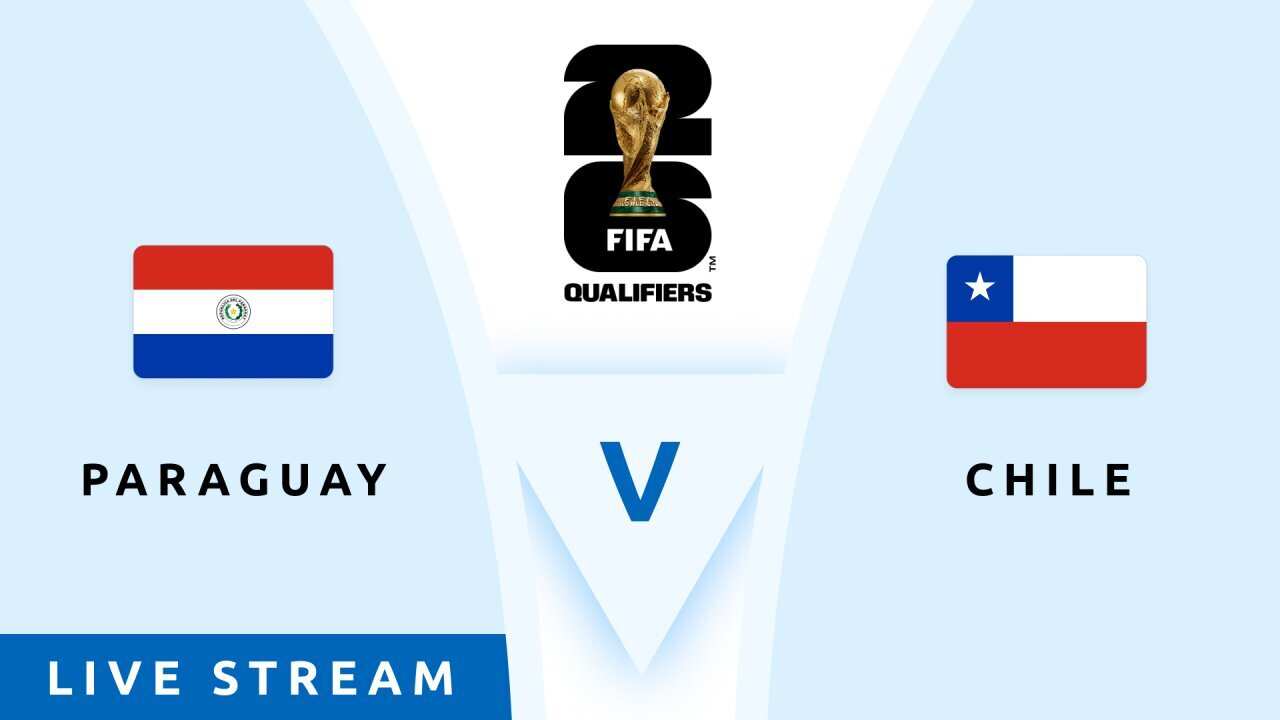 Paraguay v Chile - Live Stream - FIFA World Cup 26™ CONMEBOL Qualifiers