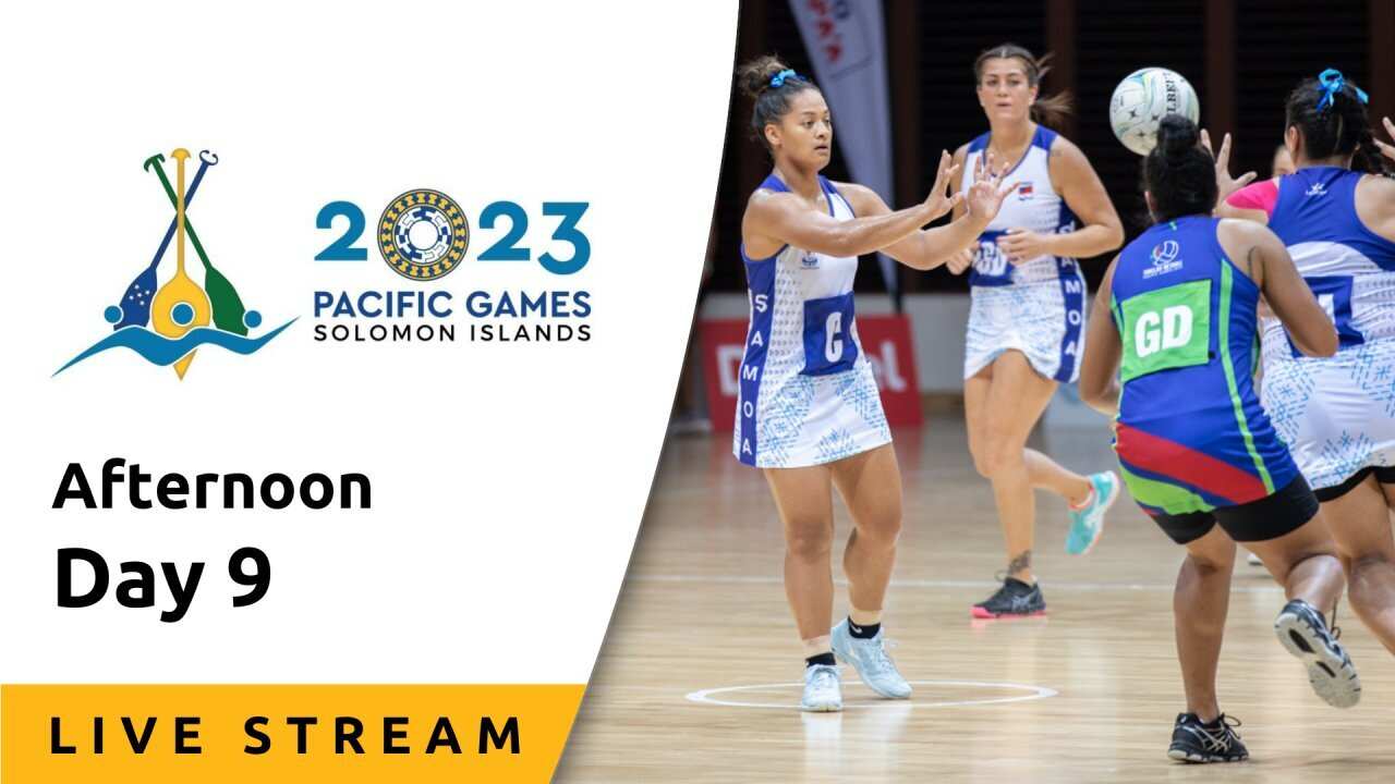 Day 9, Afternoon Session - Live Stream - Pacific Games 2023