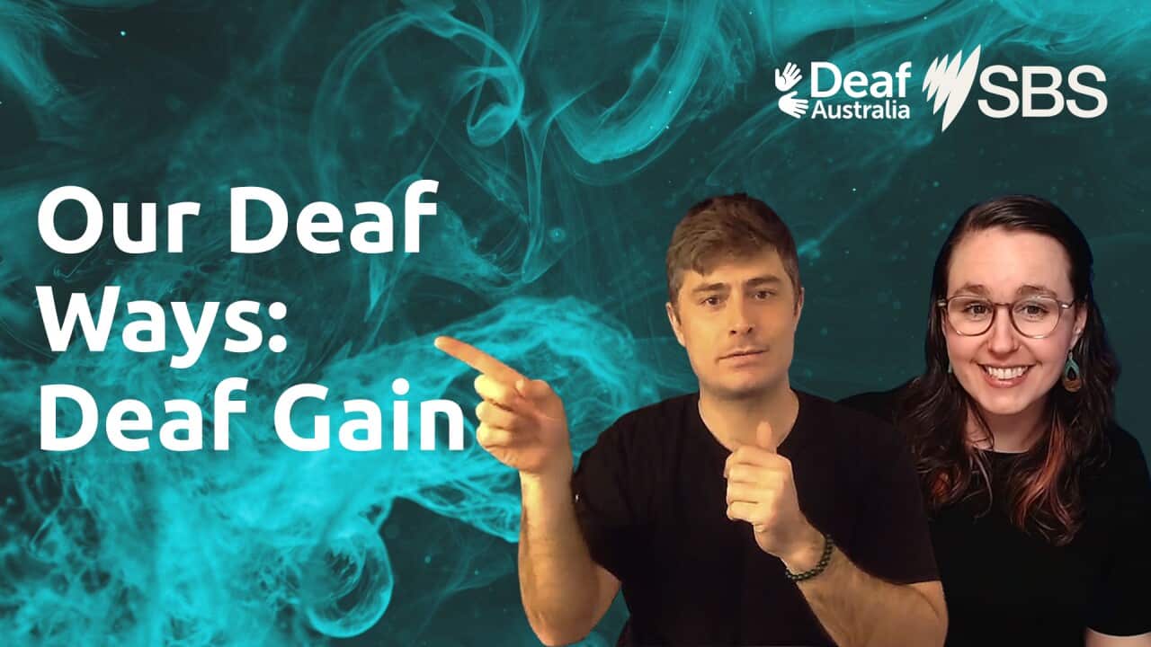Deaf Gain the benefits of being Deaf SBS Audio