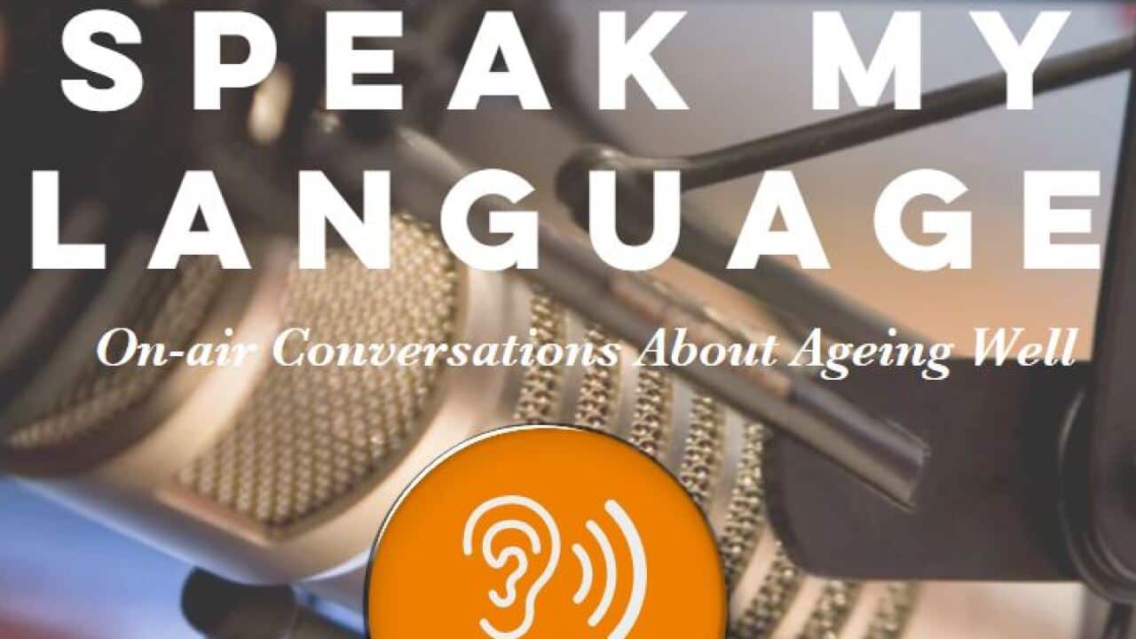 Speak My Language, conversations about ageing well