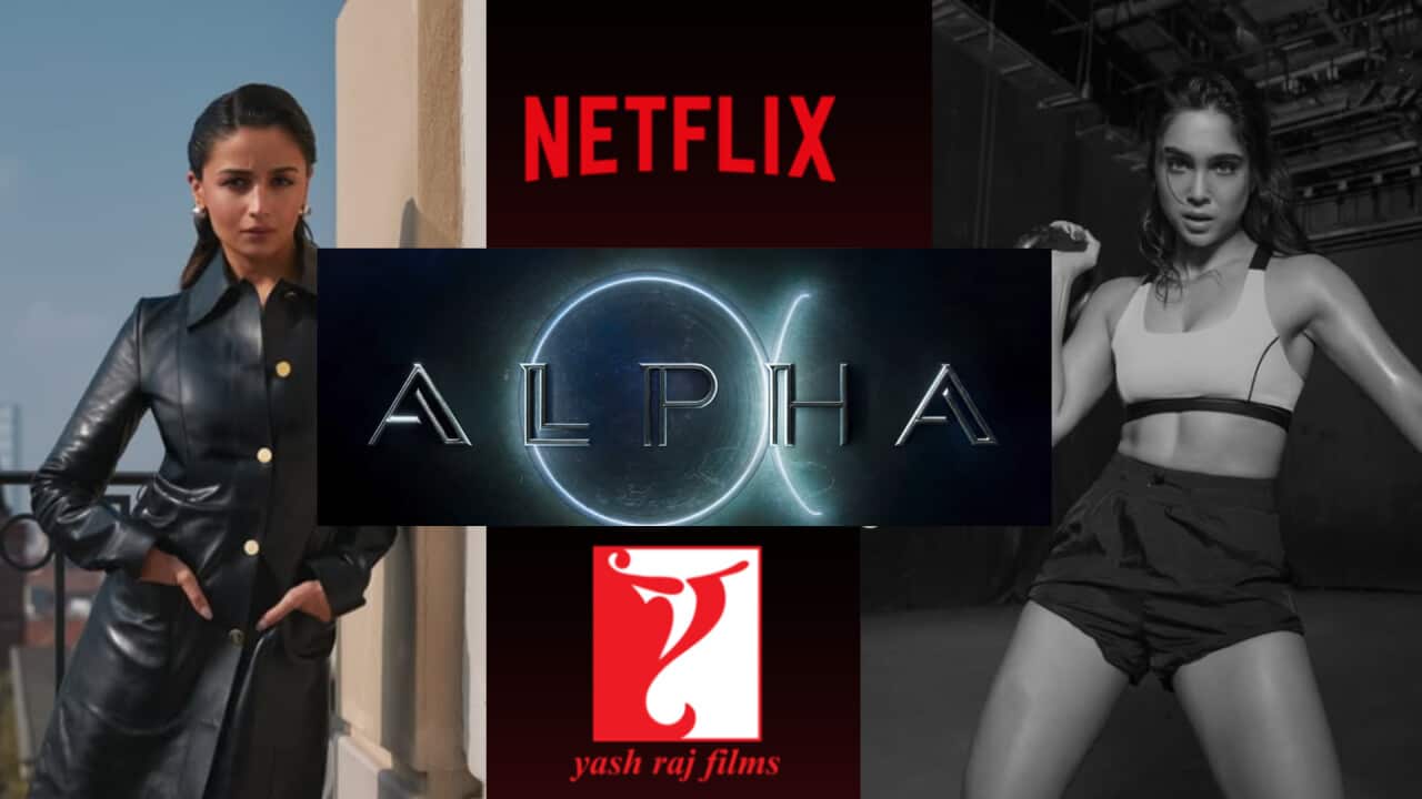 Collage including film poster Alpha, Bollywood actors Alia Bhatt and Sharvari, as well as Netflix logo and YRF logo