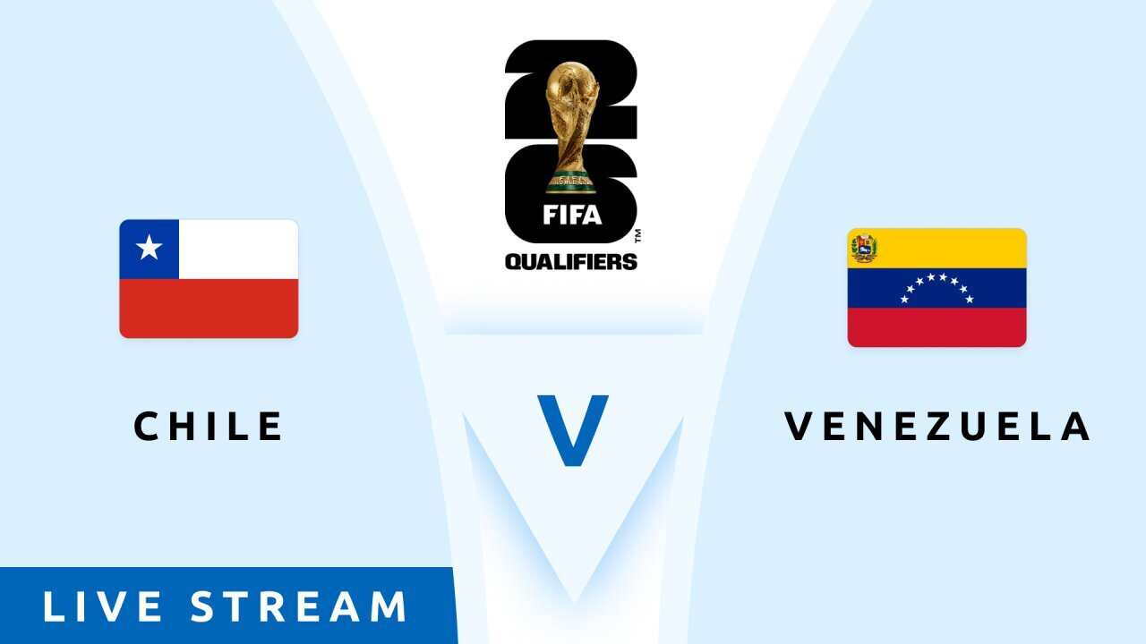 Chile v Venezuela - Live Stream - FIFA World Cup 26™ CONMEBOL Qualifiers