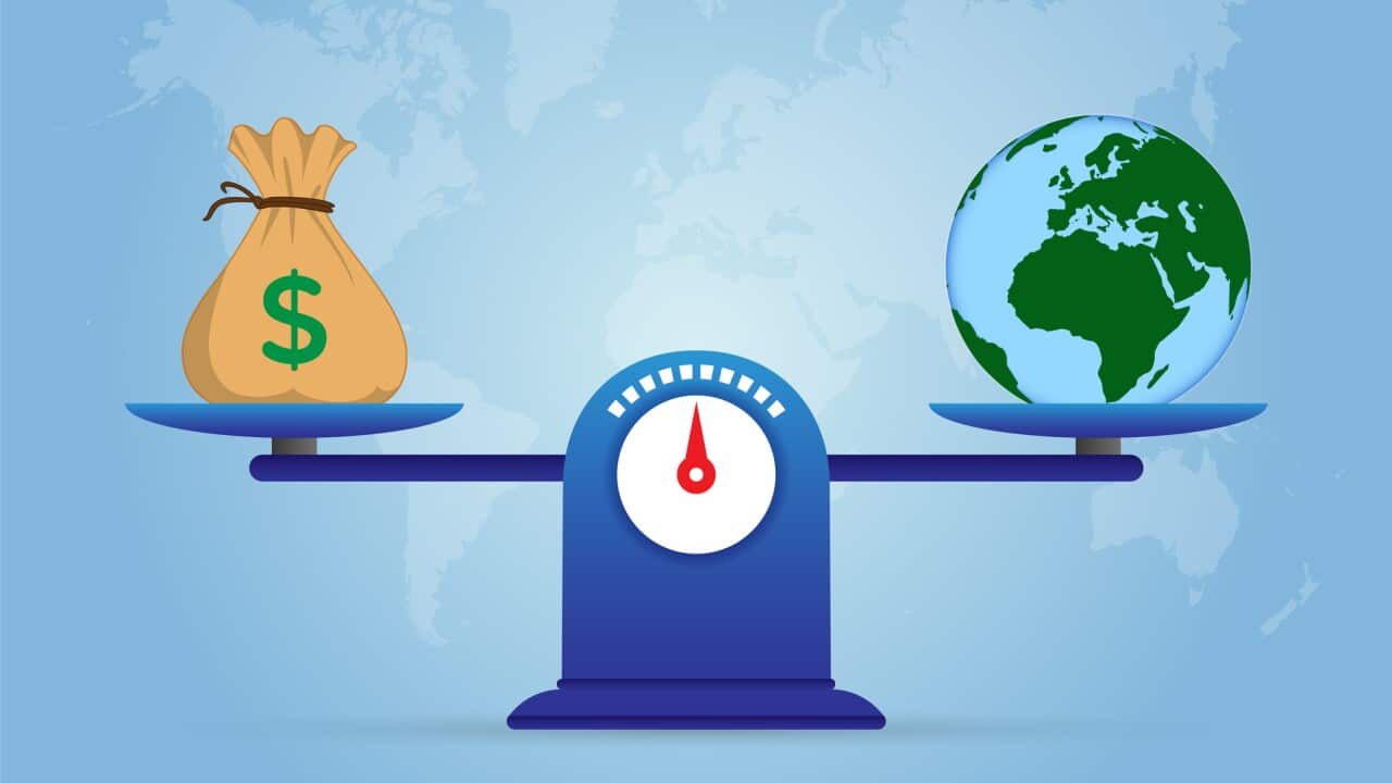 Balance between money (investment) and protection of the planet.