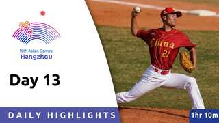 Day 13 - Daily Highlights - Asian Games 2023