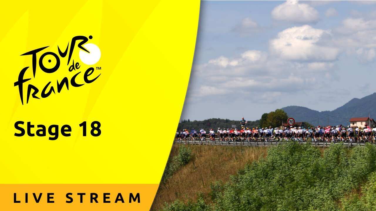 Stage 18 - Live Stream - Tour de France 2024