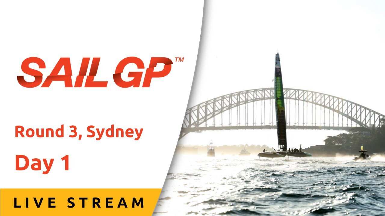 Sydney, Day 1 - Live Stream - SailGP 2025