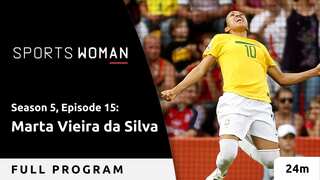 Sports Woman Season 5 - Ep 15, Marta Vieira da Silva