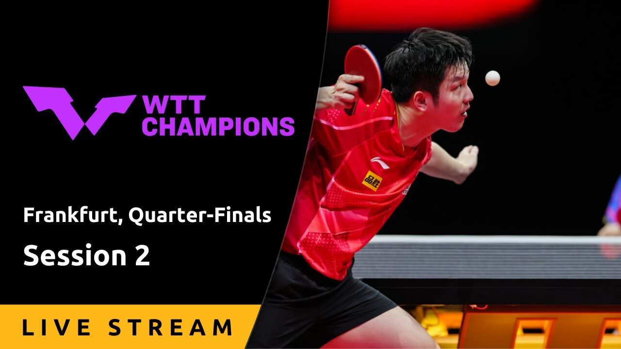 Quarter-Finals, Session 2 - Live Stream - WTT Table Tennis Champions 2023, Frankfurt