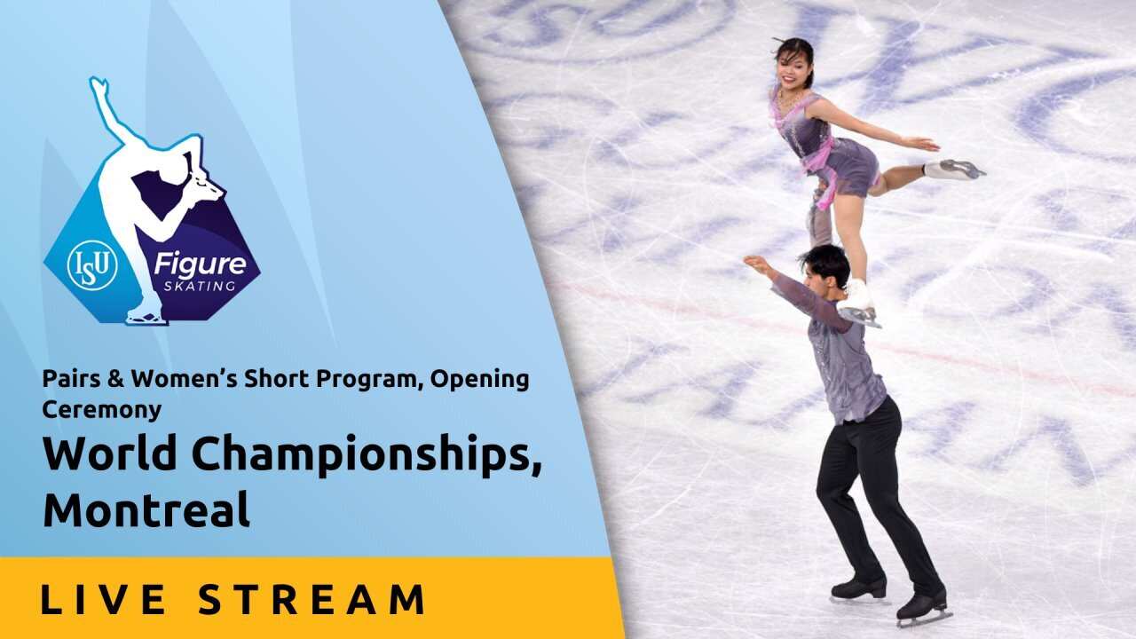 Pairs & Women's Short Programs, Opening Ceremony - Live Stream - ISU World Championships 2024