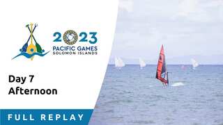 Day 7 - Afternoon Session, Full Replay - Pacific Games 2023