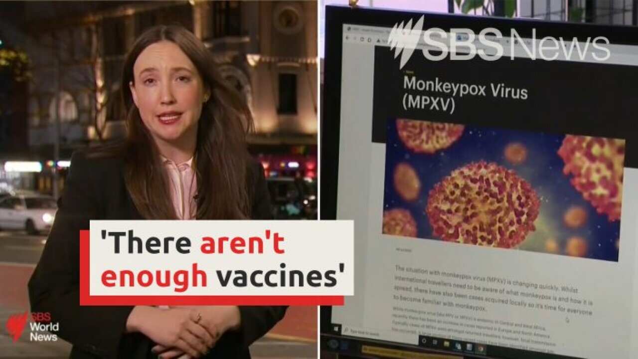 Concerns over Australian vaccine supplies for Monkeypox virus | SBS News