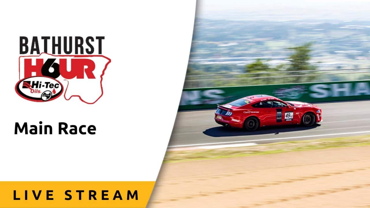 Main Race - Live Stream - Bathurst 6 Hour 2025