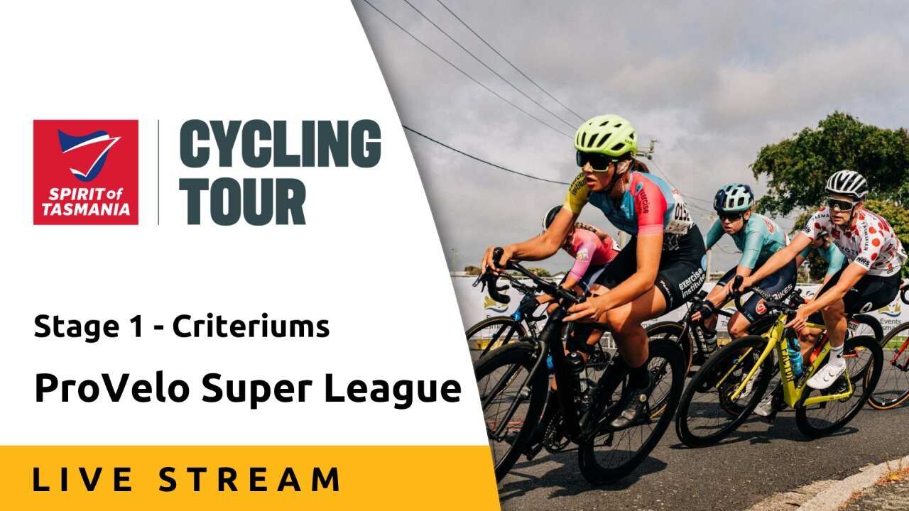 Stage 1 Criteriums, Tour of Tasmania - Live Stream - ProVelo Super League 2025