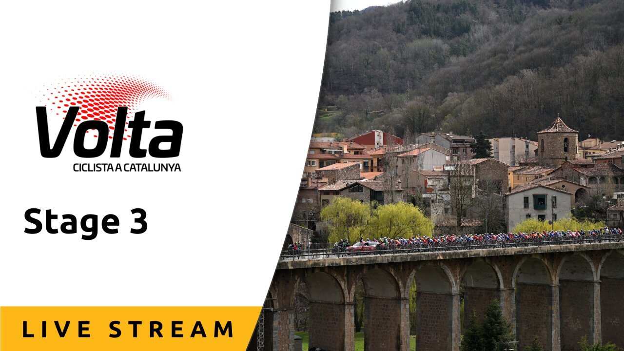 Stage 3 - Live Stream - Volta a Catalunya 2025