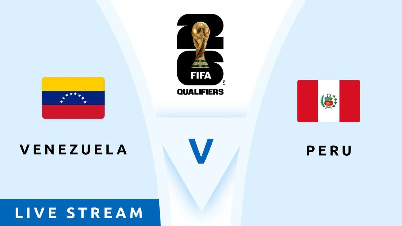Venezuela v Peru - Live Stream - FIFA World Cup 26™ CONMEBOL Qualifiers
