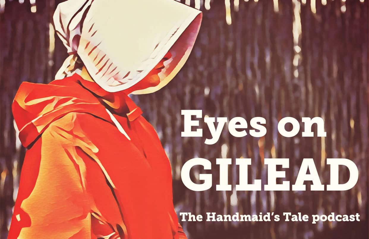 Eyes on Gilead