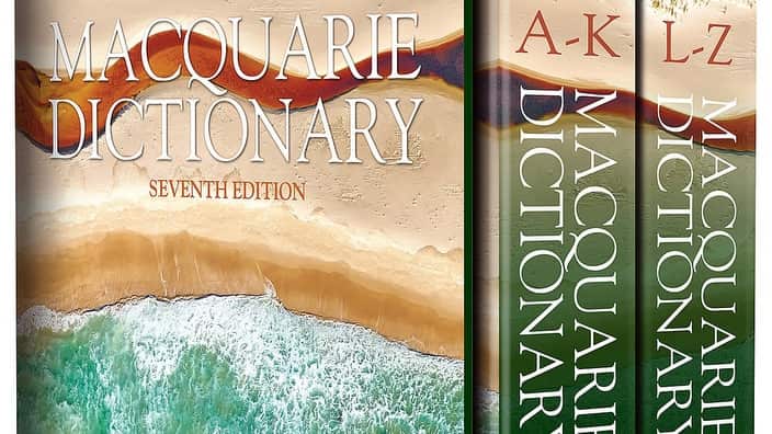 Seventh edition of the Macquarie Dictionary. 