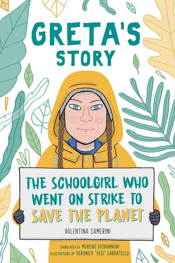 Greta's Story The Schoolgirl Who Went On Strike To Save The Planet