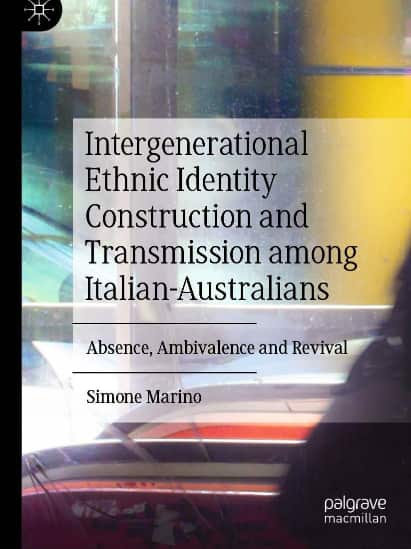 "Costruzione e trasmissione dell'identità etnica intergenerazionale tra gli italo-australiani. Assenza, ambivalenza e revival" 